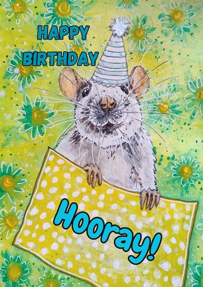 Cute Birthday Card- Rat in Party Hat- Happy Birthday/ Hooray! created by By Paizley