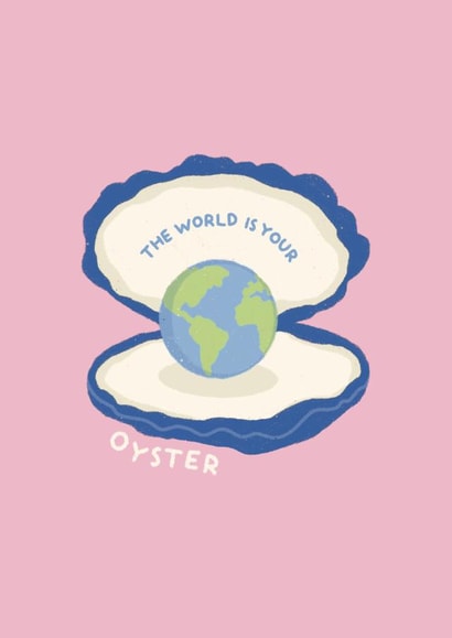 Cute Good Luck Card - The World Is Your Oyster - Shell created by Ella Goddard