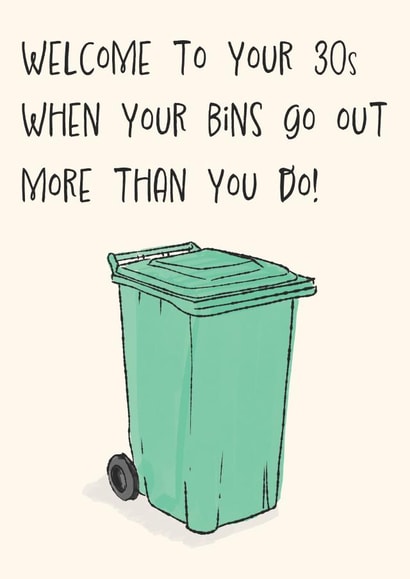 Funny 30th Birthday Card - Wheelie Bin - Welcome To Your 30's created by Love  Pâté