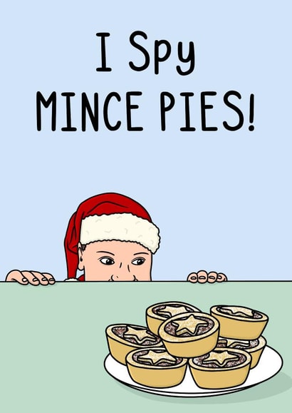 Funny Christmas Card - I Spy Mince Pies! created by OhJaye