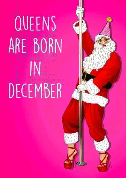 Funny Birthday - Queens Are Born In December - Santa created by Poppy & Mabel 