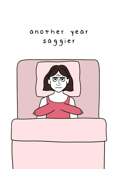 Funny Birthday Card - For Her - Another Year Saggier created by Hey Bungalow Designs