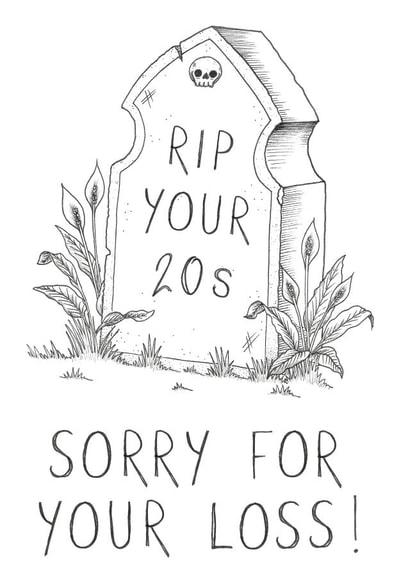 Funny 30th birthday card - gravestone - sorry for your loss created by Erratic eel