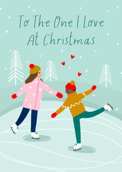 Cute Christmas Card - To The One I Love - Ice Skating created by Zoe Spry