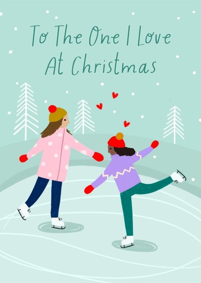 Cute Christmas Card - Ice Skating - To The One I Love created by Zoe Spry
