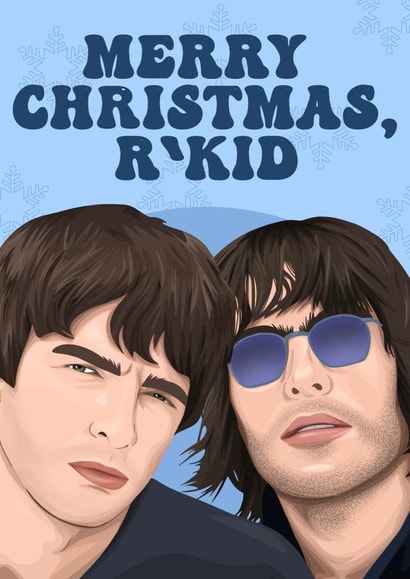 Funny Christmas Card - Liam And Noel Gallagher - R'Kid created by Pink + Pip