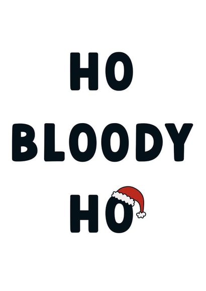 Funny Christmas Card - Ho Bloody Ho - Santa Hat created by Sarah Draws and Makes