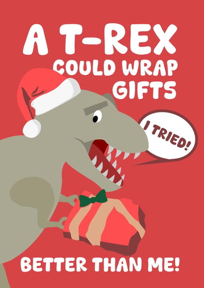 Funny Christmas Card - T-Rex - Wrapping Gifts created by PopDogShop