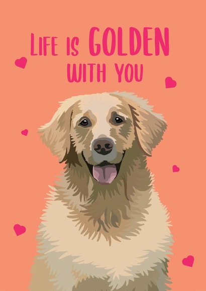 Cute Anniversary Card - Golden Retriever - Life Is Golden With You created by BB Designs