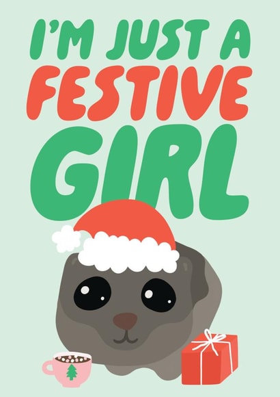 Funny Christmas Card - I'm Just A Festive Girl - Hamster created by Studio Doodles