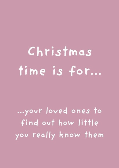 Funny Christmas Card - Little You Know Your Loved Ones - Typography created by original fox designs