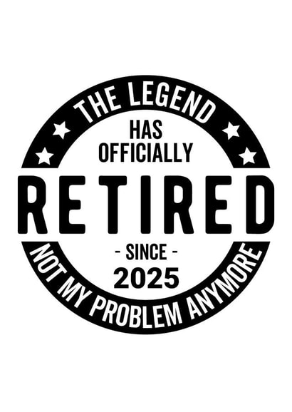 Classic Retirement Card - The Legend Has Officially Retired - Since 2025 created by sscextraa