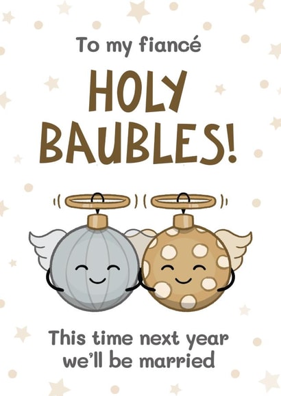 Cute Christmas Card - Fiancé - Holy Baubles! created by Bev O'Connor || @oconnordesign