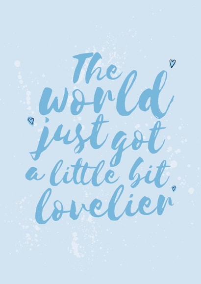 Cute New Baby Card - The World Just Got A Little Bit Lovelier - Baby Boy created by Bow & Bell