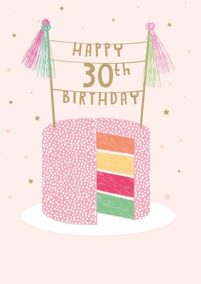 Pretty Birthday Card - 30th Birthday - Cake created by Paper Yay