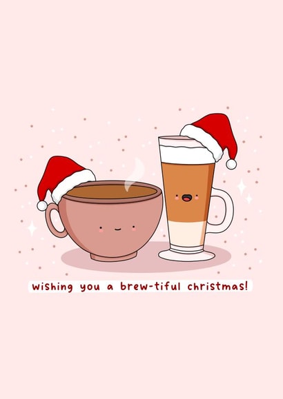 Cute Christmas Card - Coffee - Brew-tiful Christmas created by Rosalie Perl