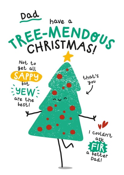 Funny Christmas Card - For Dad - Tree Pun created by Twisted Haggis