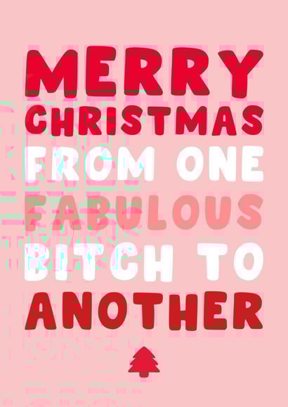 Funny Christmas Card - From One Fabulous Bitch To Another - For Her created by Pink Peach Cards