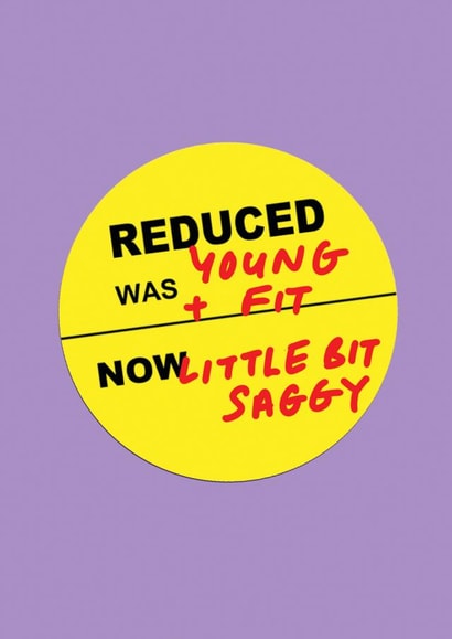 Funny Birthday Card - Reduced Sticker - Now Little Bit Saggy created by JOLLY AWESOME