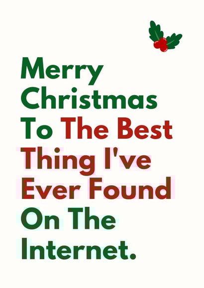 Funny Christmas Card - Online Dating - Best Thing I've Ever Found created by Sundiva Designs