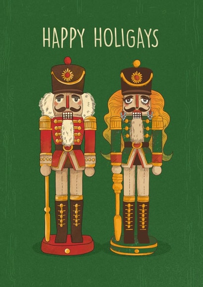 Funny Christmas Card – LGBTQ+ - Holigays - Nutcrackers created by Kasia Cards