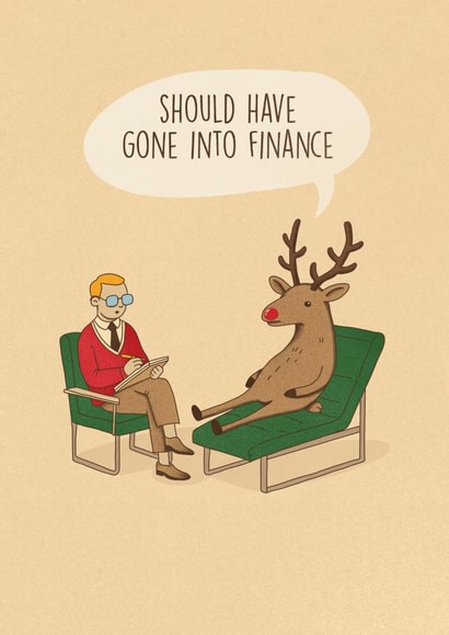 Funny Christmas Card –Reindeer Therapy - Should Have Gone Into Finance created by Kasia Cards
