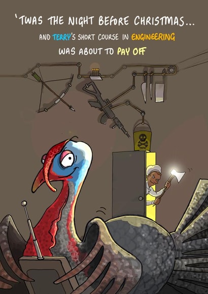 Funny Christmas Card - Turkey's Revenge - Terry's Short Course In Engineering created by Bryony Jackson Walters