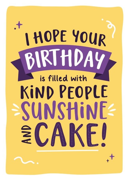 Hope Your Birthday Is Filled Kind People, Sunshine and Cake - Colourful Fun Card created by Kreate Paper Co.