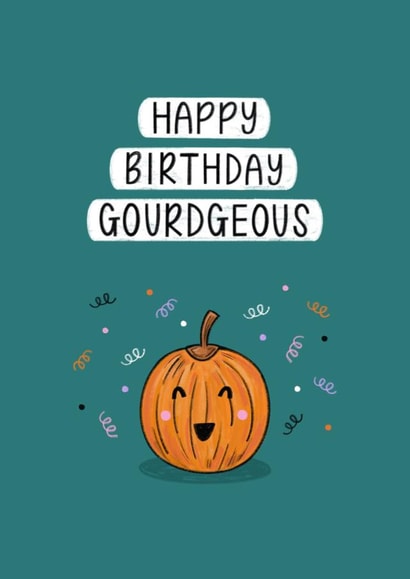 Cute Birthday Card - Pumpkin Pun - Happy Birthday Gourdgeous created by Muses & May
