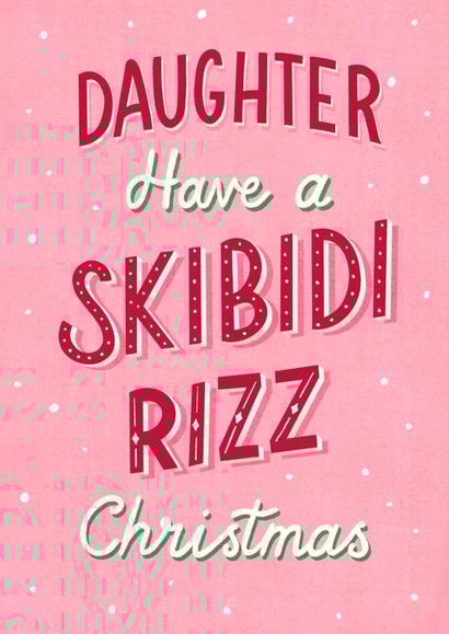 Funny Christmas Card - For Daughter - Skibidi Rizz - Slang created by Silky Rose Design