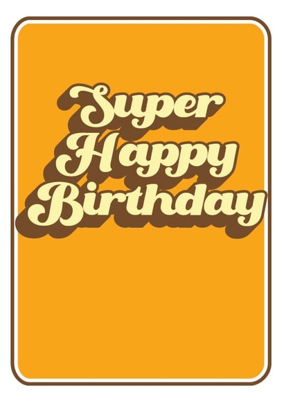 Retro vintage Birthday Card, 60s, 70s, 80s, Super Happy Birthday created by Kerry Allen