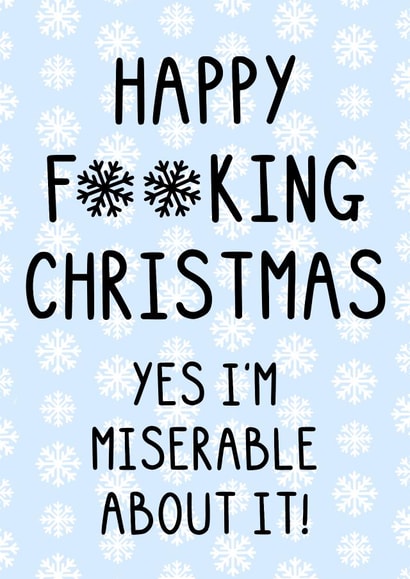 Funny Christmas Card - Happy Fucking Christmas - Miserable created by OhJaye