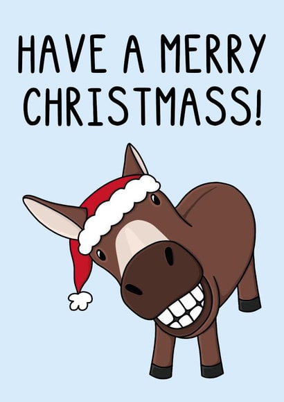 Funny Christmas Card - Donkey - Have A Merry Christmass! - Pun created by OhJaye
