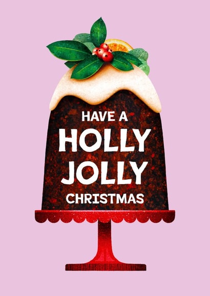 Cute Christmas Card - Have A Holly Jolly Christmas - Pudding created by Folio | Ian Owen