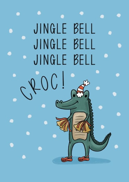 Cute Christmas Card - Croc Pun - Jingle Bell Croc created by Muses & May