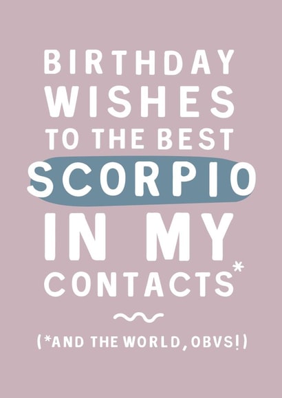 Funny Birthday Card - Best Scorpio - Horoscope - Star Sign created by Too Wordy