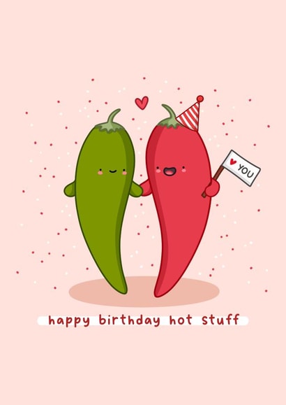 Cute Birthday Card - Chilli Pun - Happy Birthday Hot Stuff created by Rosalie Perl