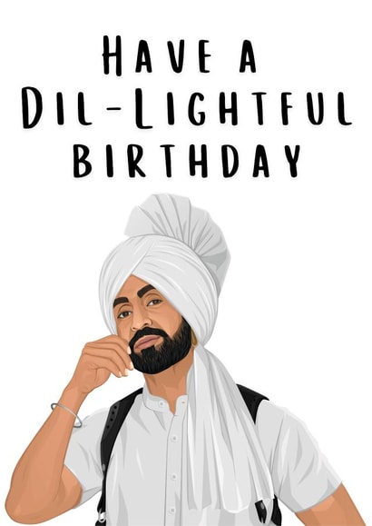 Funny Birthday Card - Dil-lightful - Diljit Dosanjh Music created by Sukhi Writes Stuff