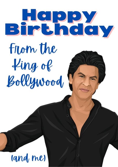 Funny Birthday Card - King of Bollywood - Shah Rukh Khan created by Sukhi Writes Stuff