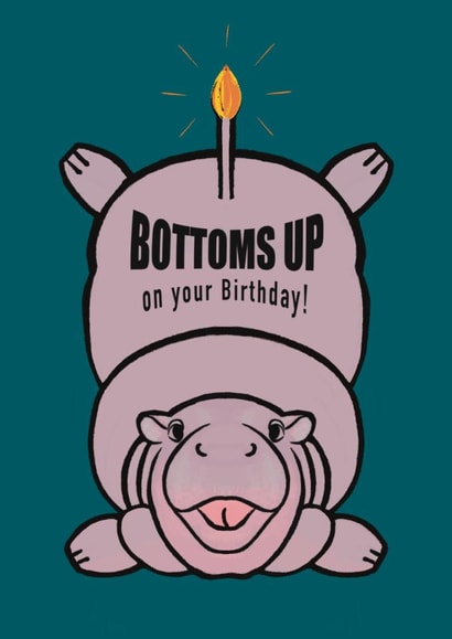 Cute Hippo Birthday card for her, for him, a friend or loved one.  Bottoms Up! created by Chindian Artist