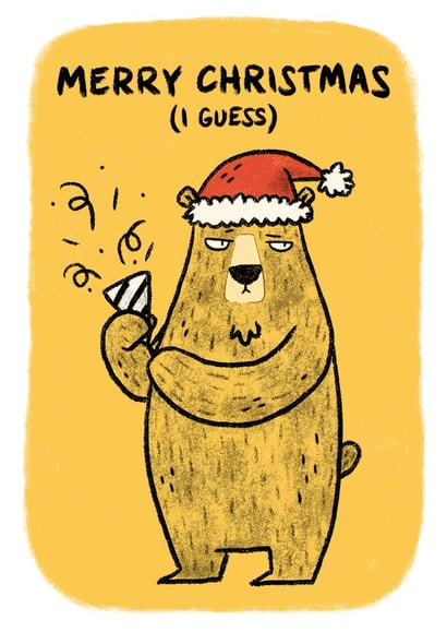 Funny Christmas Card - Grumpy Bear - Merry Christmas I Guess created by Camille Medina