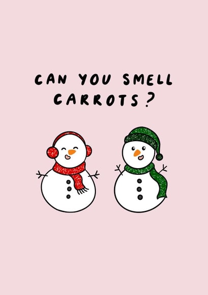 Funny Christmas Card - Snowmen - Can You Smell Carrots? created by Goldie & Wilder