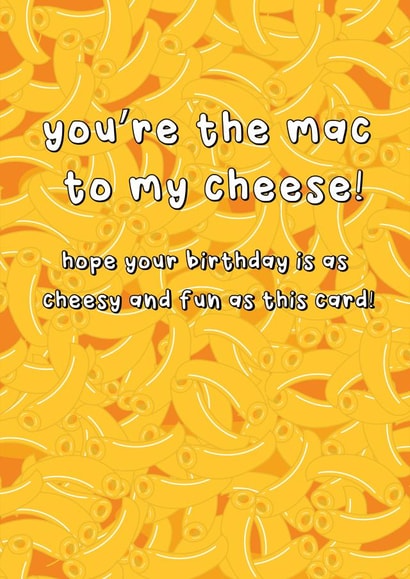 Cute Birthday Card - You're The Mac To My Cheese - Pun created by @Laura Lonsdale Designs