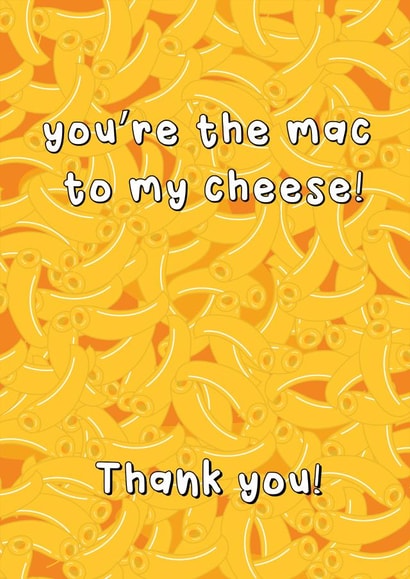 Funny Thank You Card - You're the Mac To My Cheese created by @Laura Lonsdale Designs