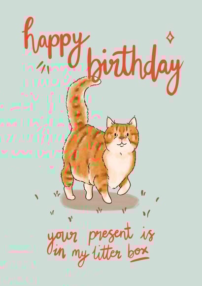 Funny Birthday Card - From The Cat - Litter Box created by The Clay Stray