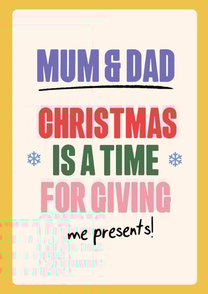 Mum & Dad Funny Christmas Card - Hand drawn silly font - giving... ME PRESENTS! created by Quitting Hollywood