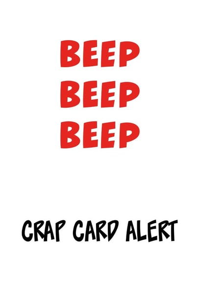 Beep Beep Beep - Crap Card Alert created by Steve Brown