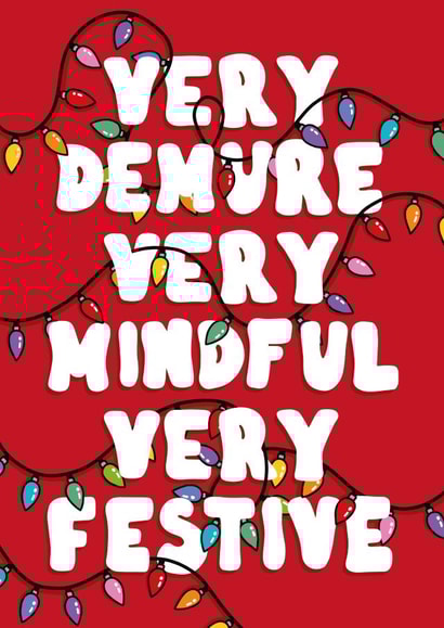 Very Demure Very Mindful Very Festive - Colourful Christmas Card created by Georgia Fry