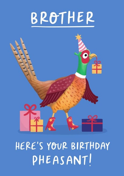 Funny Birthday Card - For Brother - Pheasant Pun created by Painted Parasol Studio