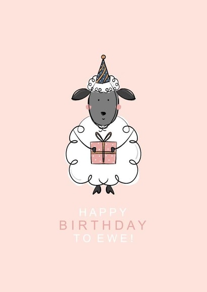 Cute birthday - sheep - happy birthday to ewe created by Little Prints Fred Designs